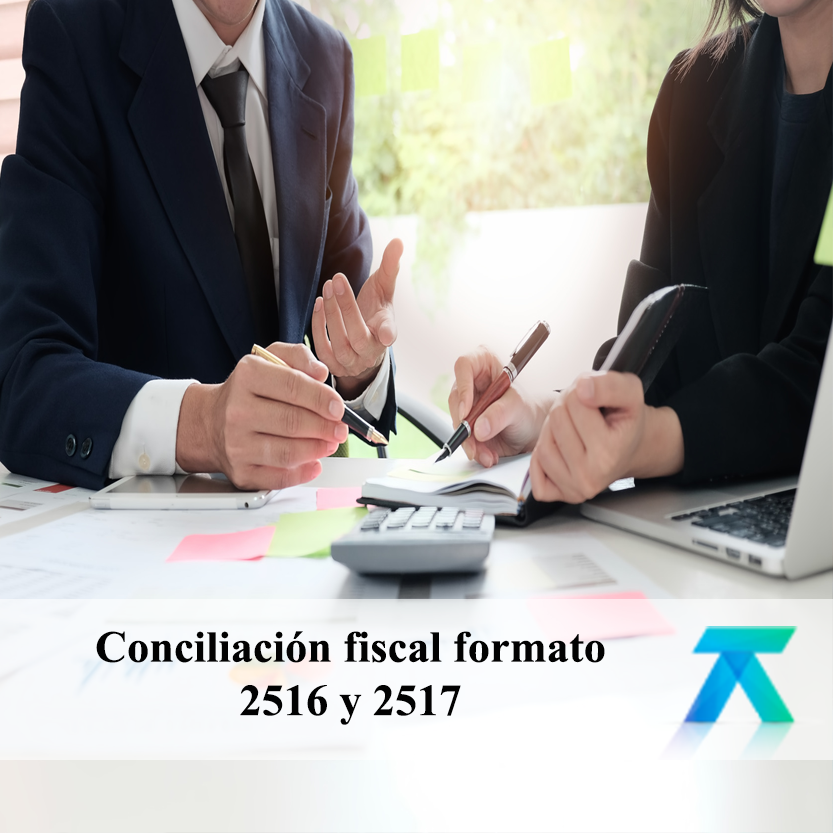 Conciliación fiscal formato 2516 y 2517