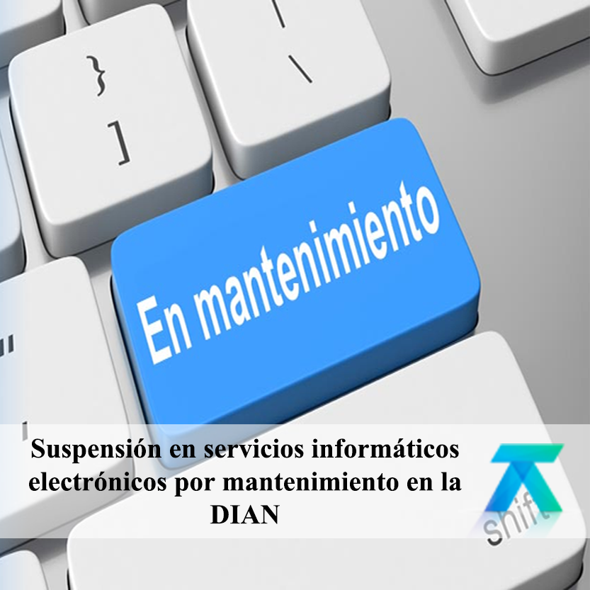 Suspensión en servicios informáticos electrónicos en la DIAN